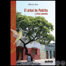 EL ÁRBOL DE PEDRITO y otros poemas - Autor: ALBERTO SISA - Año 2018